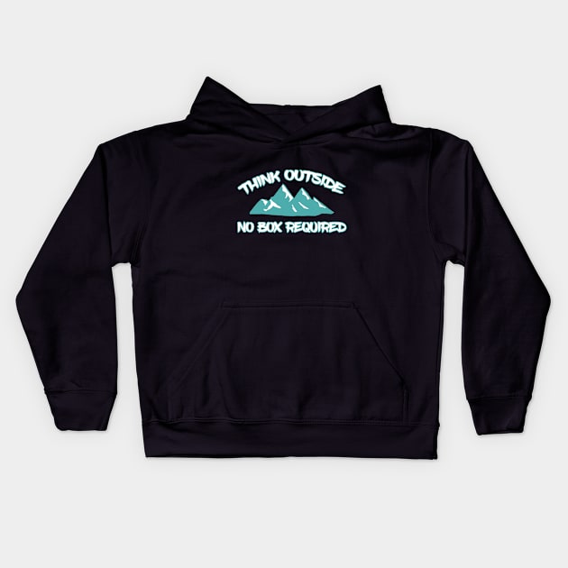 Hiking - Think Outside No Box Required Kids Hoodie by Kudostees